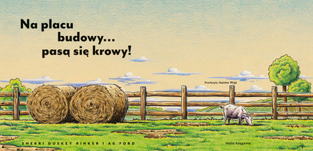 Na placu budowy… pasą się krowy!