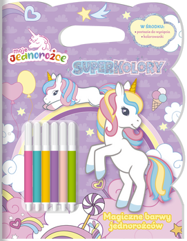 Magiczne barwy jednorożców. Moje jednorożce. Superkolory
