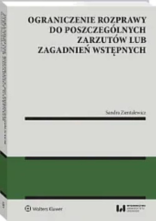 Ograniczenie rozprawy do poszczególnych zarzutów lub zagadnień wstępnych