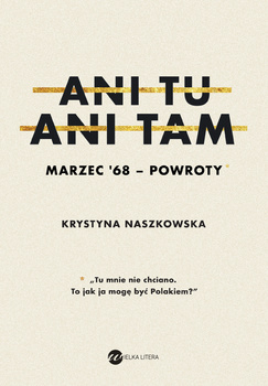 Ani tu ani tam marzec 68 powroty