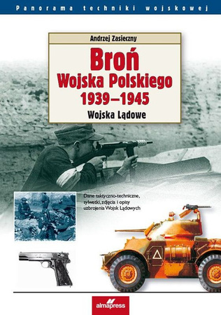 Broń wojska polskiego 1939-1945. Wojska lądowe wyd. 3