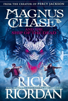 Magnus Chase and the ship of the dead. Book 3 wer. angielska