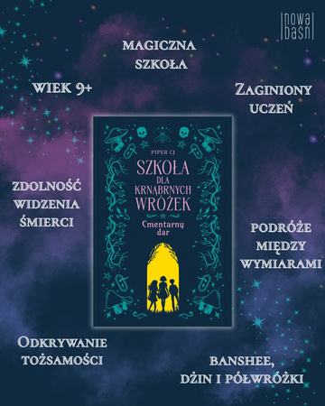 Cmentarny dar. Szkoła dla Krnąbrnych Wróżek. Tom 1