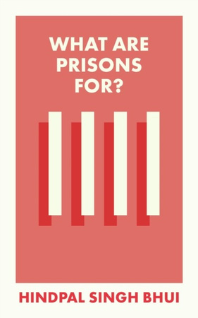 What Are Prisons For? wer. angielska