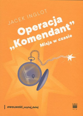 Operacja Komendant. Misja w czasie