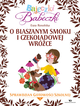 Bajeczki Babeczki Cz. 3 O blaszanym smoku i czekoladowej wróżce