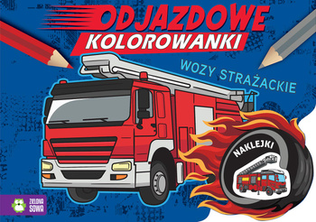 Wozy strażackie. Odjazdowe kolorowanki