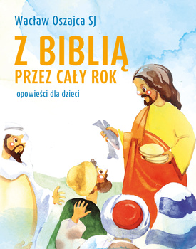 Z Biblią przez cały rok. Opowieści dla dzieci