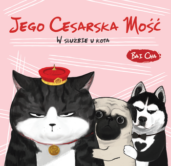 Jego Cesarska Mość. W służbie u kota