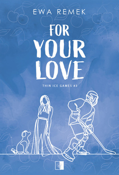 For Your Love. Thin Ice Games. Tom 3