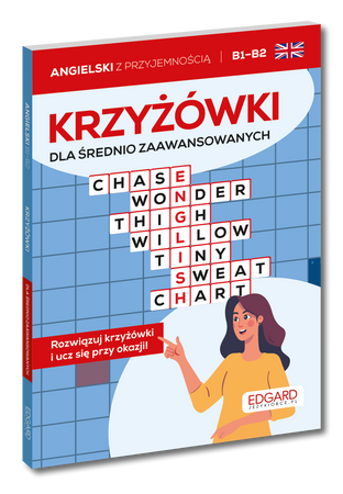 Angielski. Krzyżówki dla średnio zaawansowanych. Poziom B1-B2