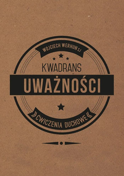 Kwadrans uważności. Ćwiczenia duchowe