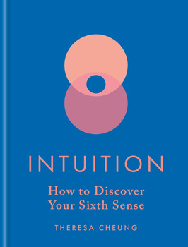 Intuition. How to Discover Your Sixth Sense.  wer. angielska