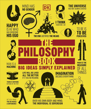 The Philosophy Book. Big Ideas Simply Explained wer. angielska