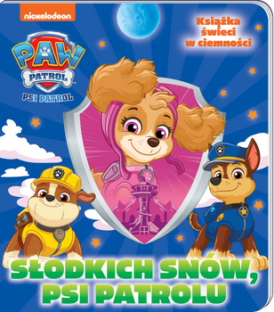 Słodkich snów, Psi Patrolu. Słodkich snów