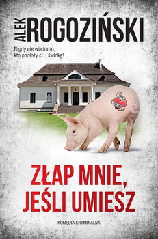 Złap mnie, jeśli umiesz. Róża Krull. Tom 5