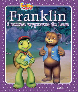 Franklin i nocna wyprawa do lasu. Franklin i przyjaciele