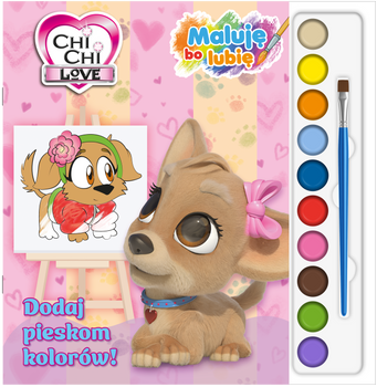 Dodaj pieskom kolorów! Chi Chi Love. Maluję, bo lubię