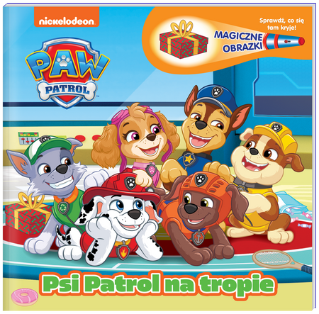 Psi Patrol na tropie. Psi Patrol. Magiczne obrazki