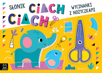 Słonik ciach, ciach!. Wycinanki z nożyczkami