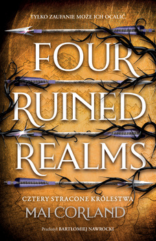 Cztery Stracone Królestwa. Four Ruined Realms. The Broken Blades. Tom 2