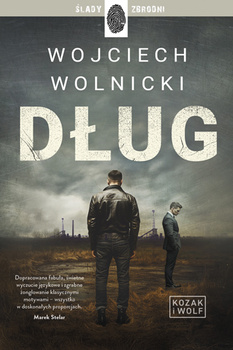 Dług. Kozak i Wolf. Tom 1