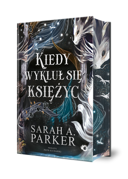 Kiedy wykluł się księżyc (Ilustrowane brzegi) wyd. 2025