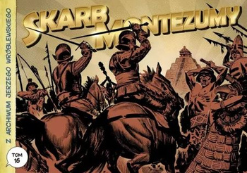 Skarb Montezumy. Z archiwum J. Wróblewskiego. Tom 16