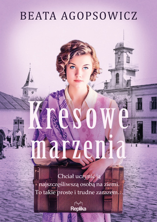 Kresowe marzenia