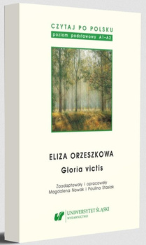 Eliza Orzeszkowa: Gloria victis. Czytaj po polsku. Poziom A1-A2. Tom 13