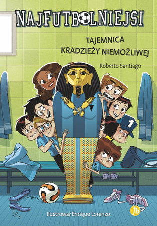 Tajemnica kradzieży niemożliwej. Najfutbolniejsi. Tom 5 wyd. 2