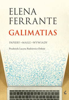 Galimatias. Papiery, maile, wywiady