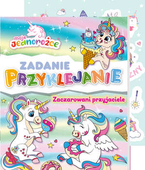 Zaczarowani przyjaciele. Moje Jednorożce. Zadanie Przyklejanie