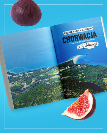 Chorwacja. Kamienie, morze i opowieści z Dalmacji