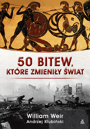 50 bitew, które zmieniły świat