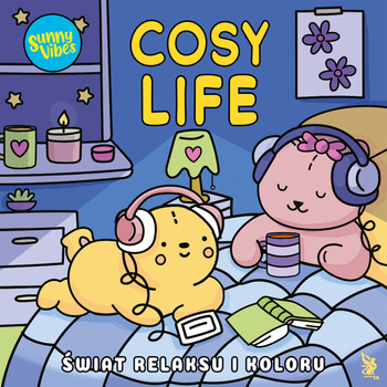 Sunny Vibes. Cosy Life. Świat relaksu i koloru. Urocze kolorowanki