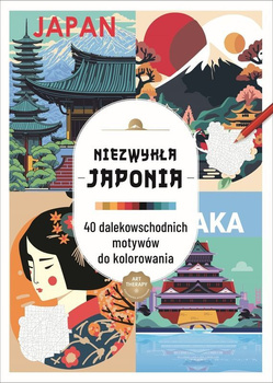 Niezwykła Japonia. 40 dalekowschodnich motywów do kolorowania. Kolorowanka antystresowa. Art therapy