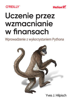 Uczenie przez wzmacnianie w finansach. Wprowadzenie z wykorzystaniem Pythona