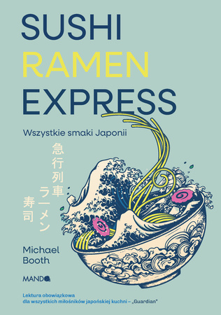 Sushi Ramen Express Wszystkie smaki Japonii