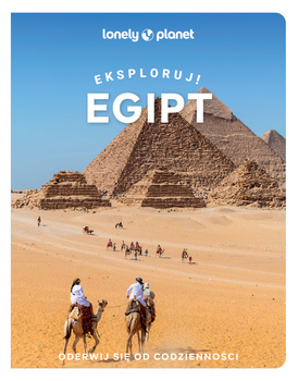 Egipt. Eksploruj!. Lonely Planet