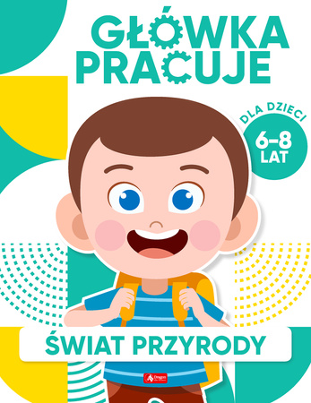 Świat przyrody. Główka pracuje