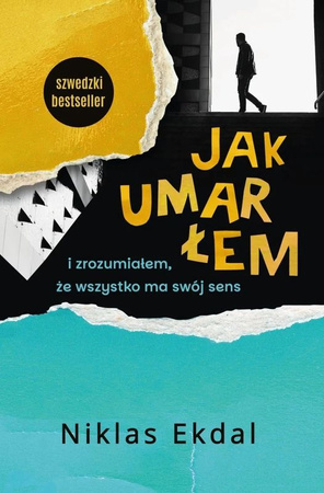 Jak umarłem i zrozumiałem, że wszystko ma swój sens