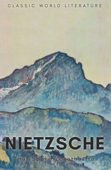 Thus Spake Zarathustra. Classics of World Literature wer. angielska