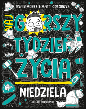 Niedziela. Najgorszy tydzień życia. Tom 7