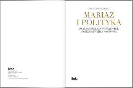 Mariaż i polityka, Jak sławni Polacy w królewskiej Warszawie wesela wyprawiali