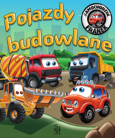 Pojazdy budowlane. Samochodzik Franek
