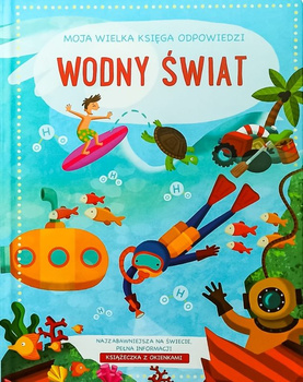 Wodny świat. Moja wielka księga odpowiedzi