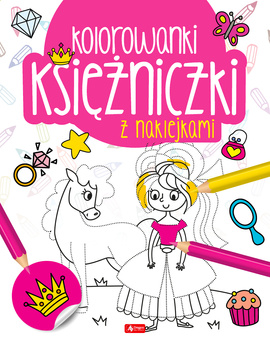 Księżniczki. Kolorowanka z naklejkami