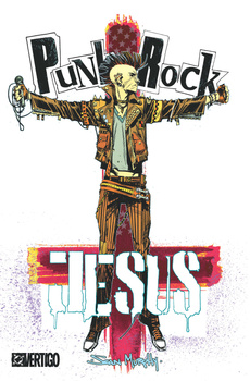 Punk Rock Jesus. DC Vertigo