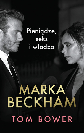 Marka Beckham Pieniądze, seks i władza